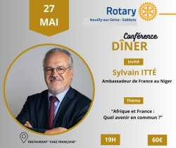 Dner-confrence Rotary Neuilly-Sablons avec l'Ambassadeur Sylvain ITTE 